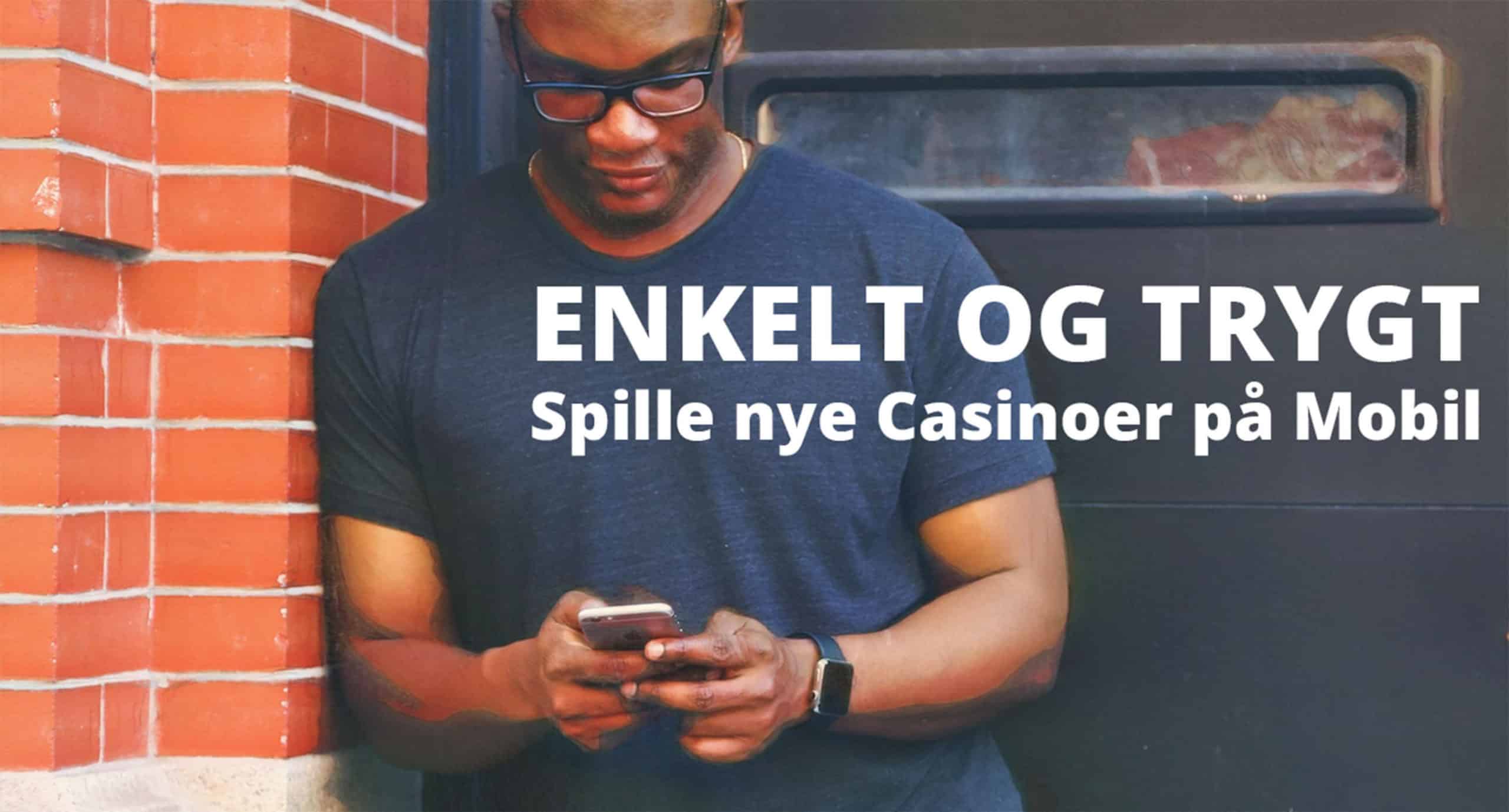 enkelt og trygt på nye mobilcasinoer